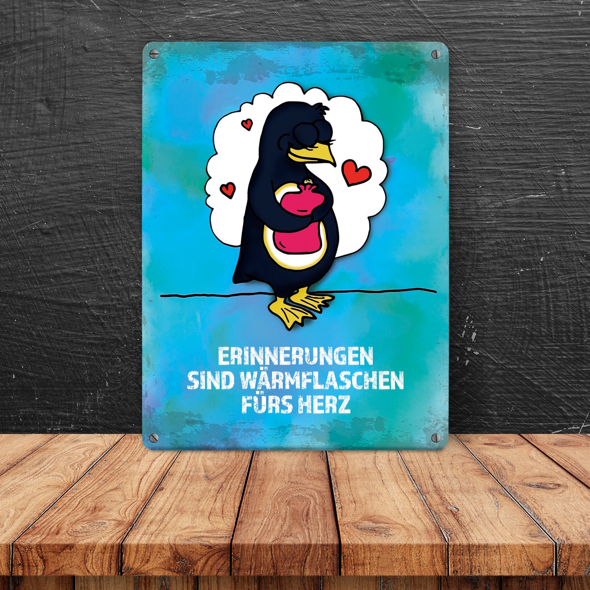 Metallschild mit Pinguin Motiv und Spruch: Erinnerungen sind Wärmflaschen ...