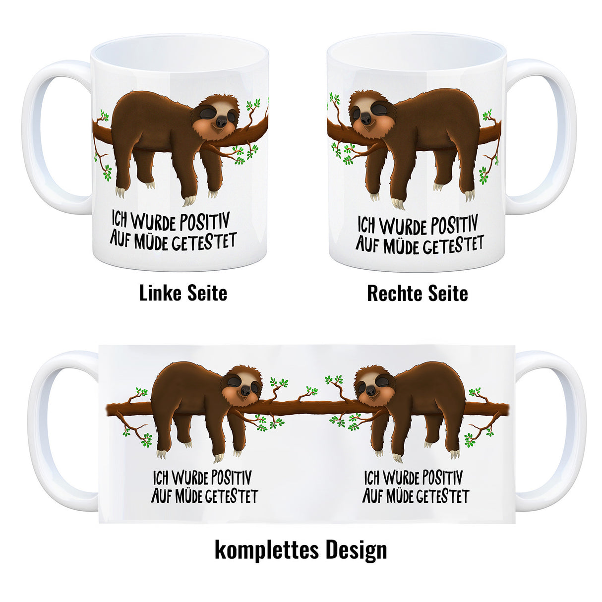 Ich wurde positiv auf müde getestet Faultier Kaffeebecher