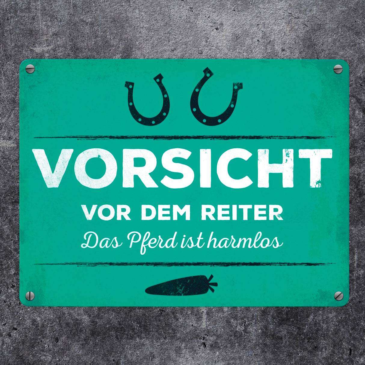 Vorsicht vor dem Reiter, das Pferd ist harmlos Metallschild