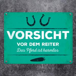 Vorsicht vor dem Reiter, das Pferd ist harmlos Metallschild