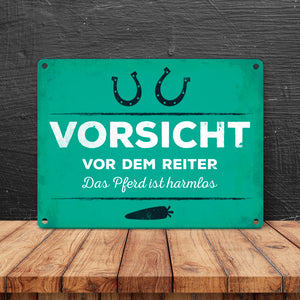 Vorsicht vor dem Reiter, das Pferd ist harmlos Metallschild