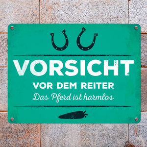 Vorsicht vor dem Reiter, das Pferd ist harmlos Metallschild