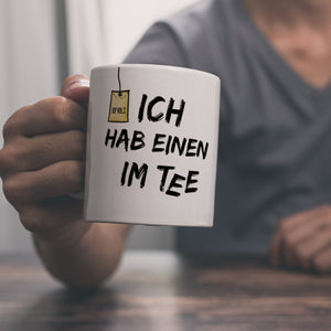 Kaffeebecher mit Spruch: Ich hab einen im Tee