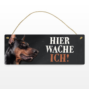 Metallschild mit Dobermann Motiv und Spruch: Hier wache ich!
