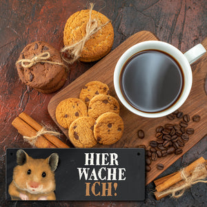 Metallschild mit Hamster Motiv und Spruch: Hier wache ich!