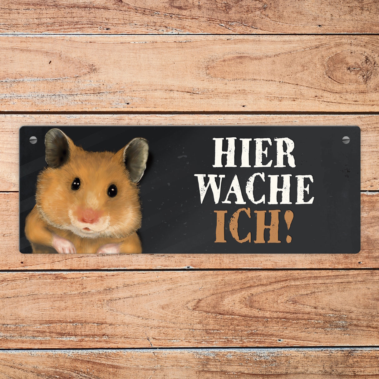 Metallschild mit Hamster Motiv und Spruch: Hier wache ich!