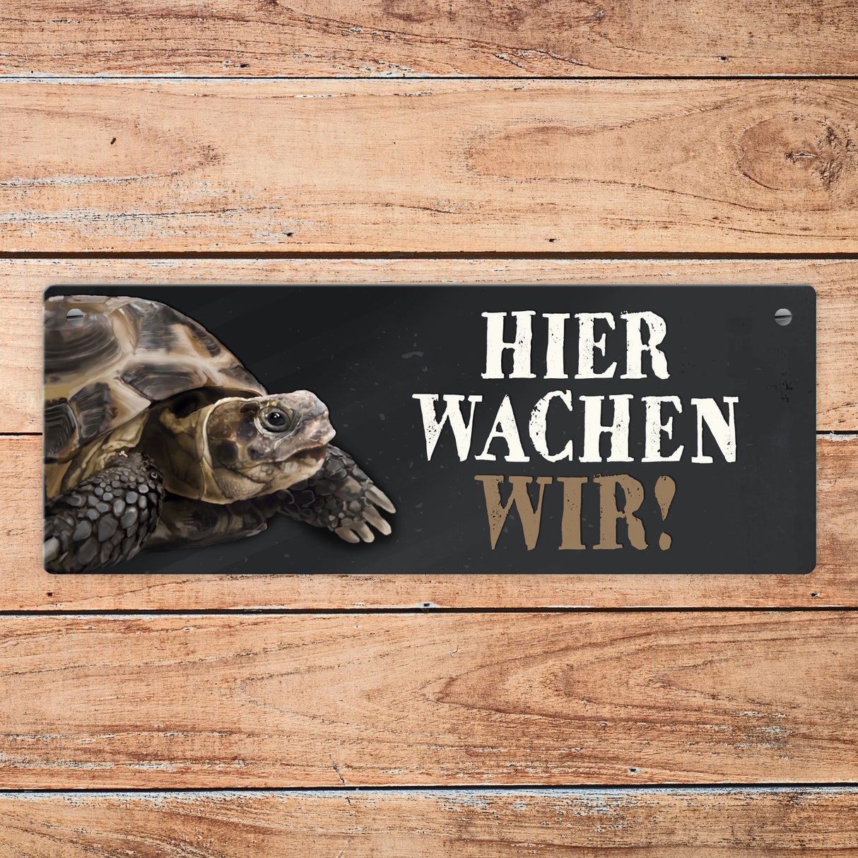 Metallschild mit Schildkröte Motiv und Spruch: Hier wachen wir!