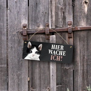 Metallschild mit Katze Motiv und Spruch: Hier wache ich!