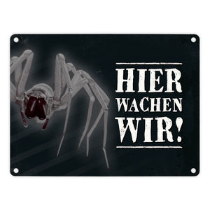 Hier wachen wir! Vogelspinne Metallschild