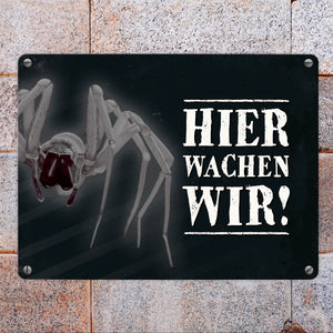 Hier wachen wir! Vogelspinne Metallschild