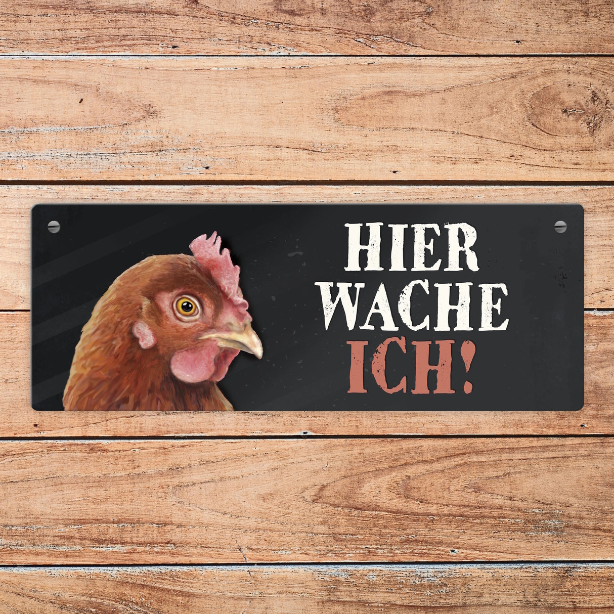 Metallschild mit Huhn Motiv und Spruch: Hier wache ich!
