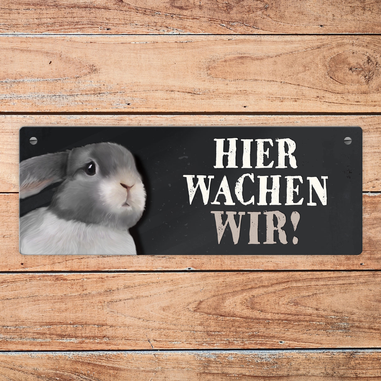 Metallschild mit Hase Motiv und Spruch: Hier wachen wir!