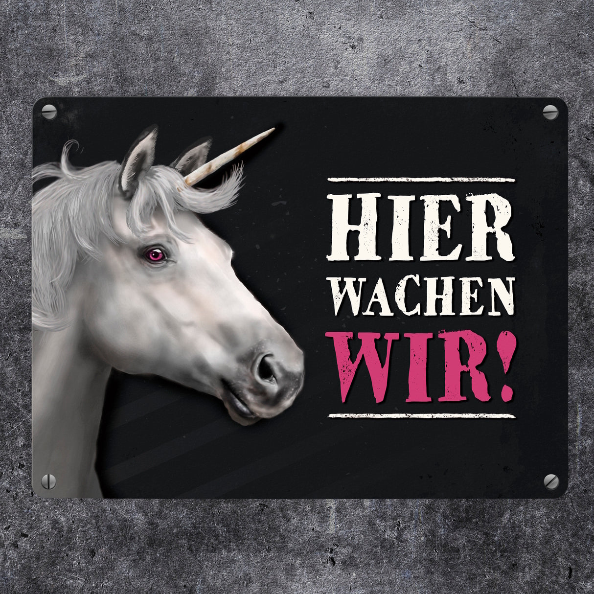 Metallschild mit Einhorn Motiv und Spruch: Hier wachen wir!