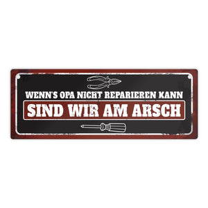 Metallschild mit Werkzeug Motiv und Spruch: Wenn's Opa nicht reparieren kann