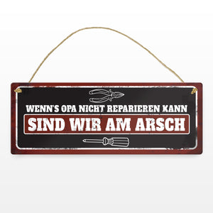 Metallschild mit Werkzeug Motiv und Spruch: Wenn's Opa nicht reparieren kann