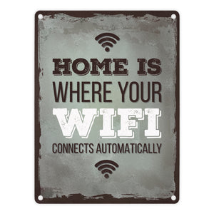 Metallschild mit Spruch: Home is where your wifi connects ...
