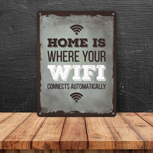 Metallschild mit Spruch: Home is where your wifi connects ...