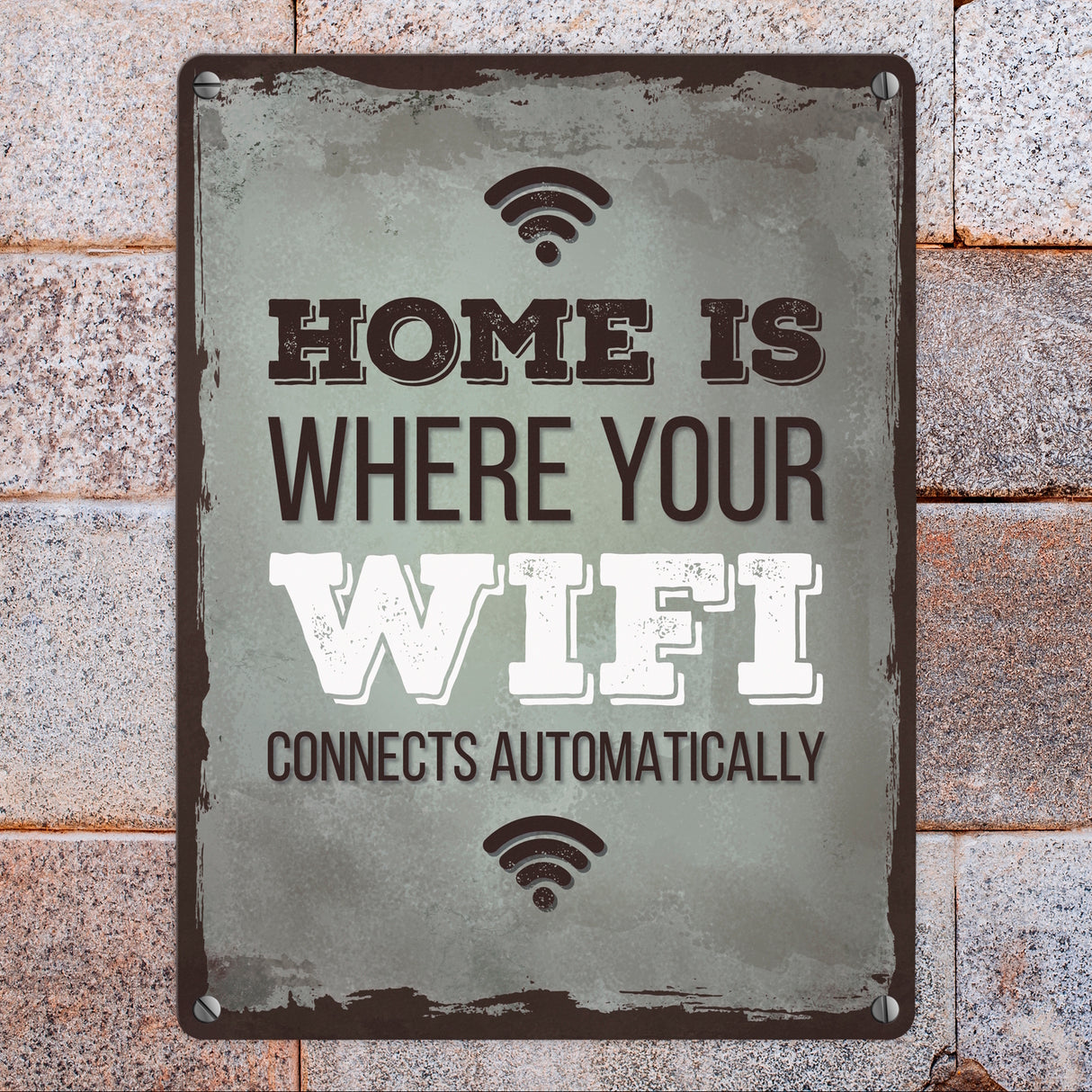 Metallschild mit Spruch: Home is where your wifi connects ...