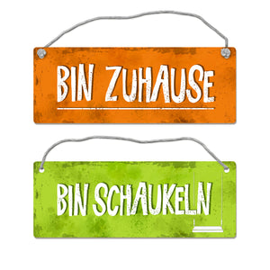 Bin schaukeln- Bin Zuhause Wendeschild mit Kordel