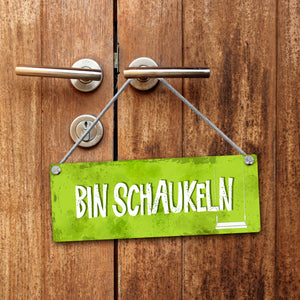 Bin schaukeln- Bin Zuhause Wendeschild mit Kordel