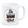 Du bist meine kleine perfekte Welt Kaffeebecher