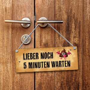Lieber noch 5 Minuten warten - Betretbar Wendeschild mit Kordel