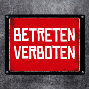 Betreten verboten Warn- und Hinweisschild im Used-Look