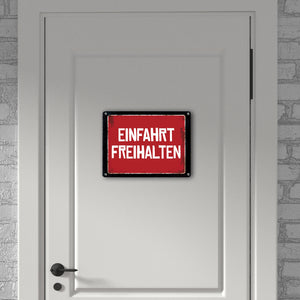 Einfahrt freihalten Warn- und Hinweisschild im Used-Look