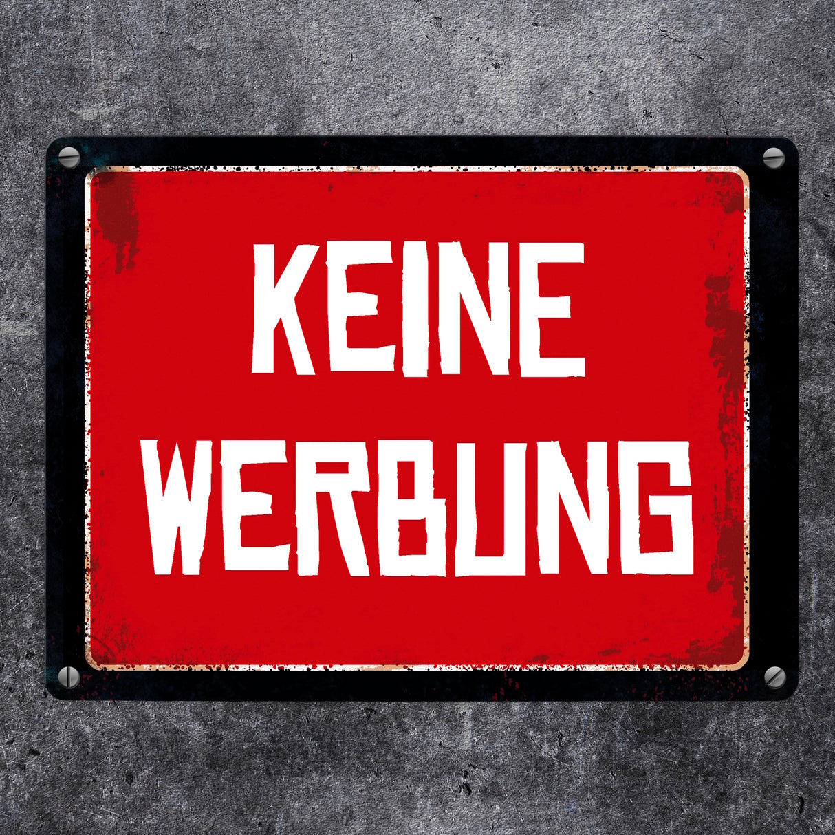 Keine Werbung Warn- und Hinweisschild im Used-Look