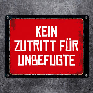 Kein Zutritt für Unbefugte Warn- und Hinweisschild im Used-Look