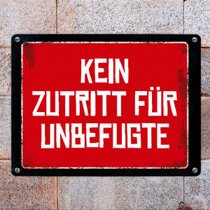Kein Zutritt für Unbefugte Warn- und Hinweisschild im Used-Look