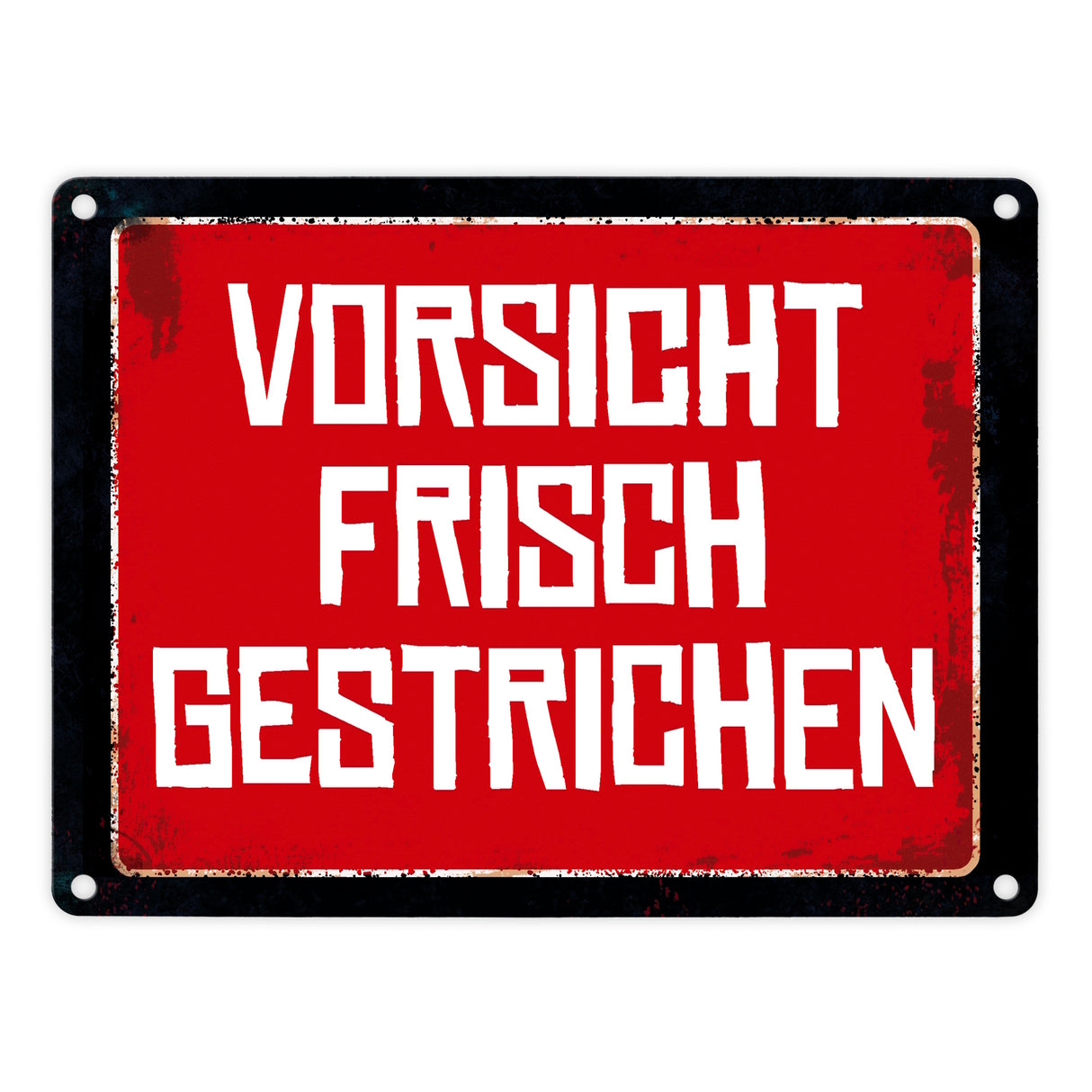 Vorsicht frisch gestrichen Warn- und Hinweisschild im Used-Look