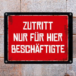 Zutritt nur für hier Beschäftigte Warn- und Hinweisschild im Used-Look