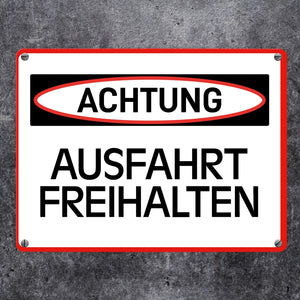 Achtung - Ausfahrt freihalten Metallschild