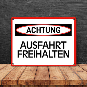 Achtung - Ausfahrt freihalten Metallschild