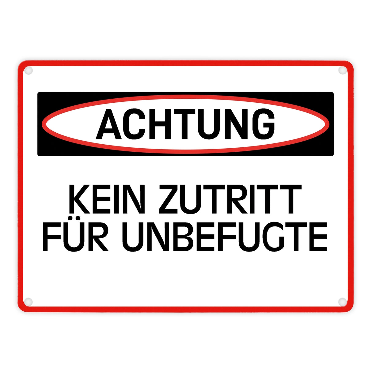Kein Zutritt für Unbefugte Warn- und Hinweisschild im modernen Design