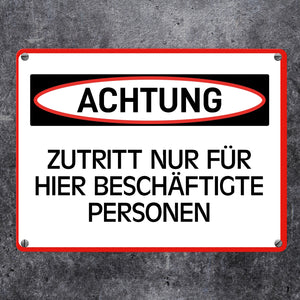 Zutritt nur für hier beschäftigte Personen Metallschild