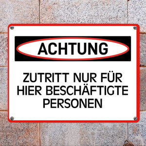 Zutritt nur für hier beschäftigte Personen Metallschild