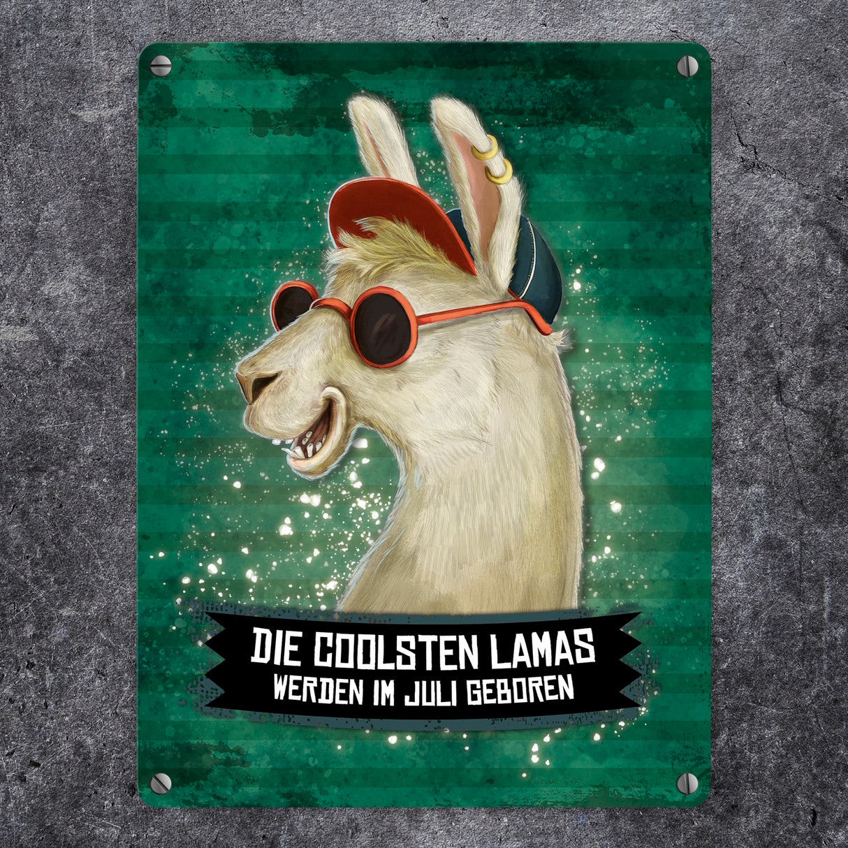 Metallschild mit Spruch: Die coolsten Lamas werden im Juli geboren