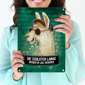 Metallschild mit Spruch: Die coolsten Lamas werden im Juli geboren