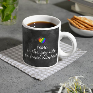 Kaffeebecher mit Spruch: Come to the gay side, we ...