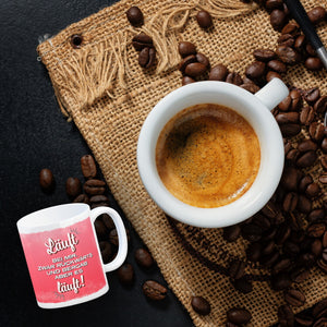 Kaffeebecher mit Spruch: Läuft bei mir. Zwar rückwärts ...
