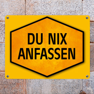 Du nix anfassen Warn- und Hinweisschild in Gelb und Schwarz