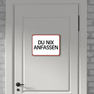 Du nix anfassen Warn- und Hinweisschild im modernen Design