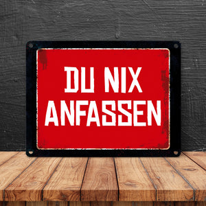 Du nix anfassen Warn- und Hinweisschild im Used-Look