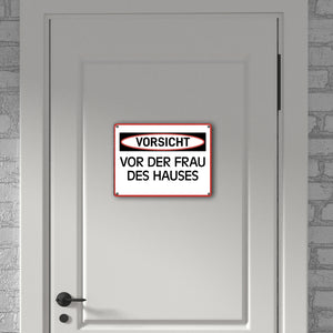 Vorsicht vor der Frau des Hauses Metallschild