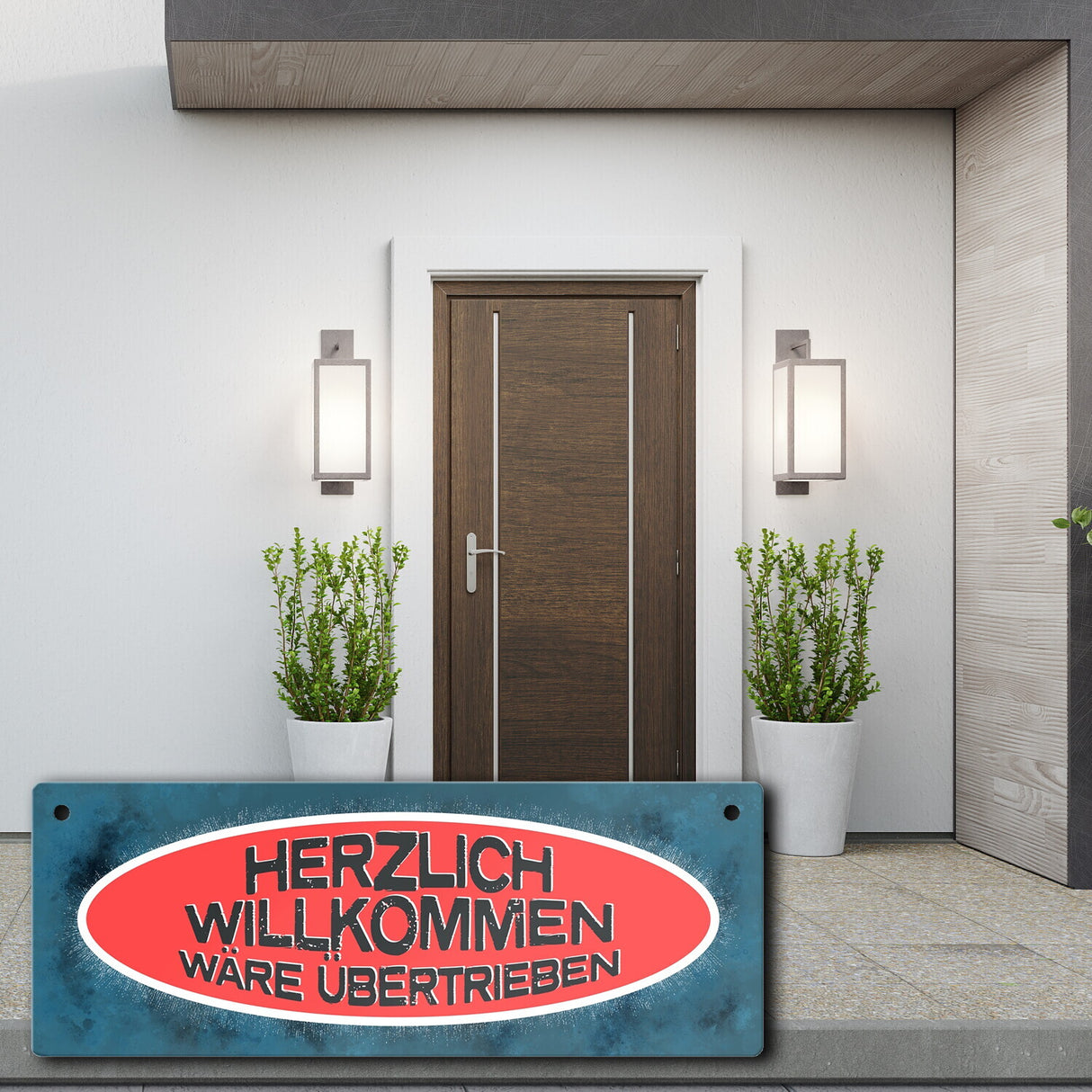 Metallschild mit Spruch: Herzlich Willkommen wäre übertrieben