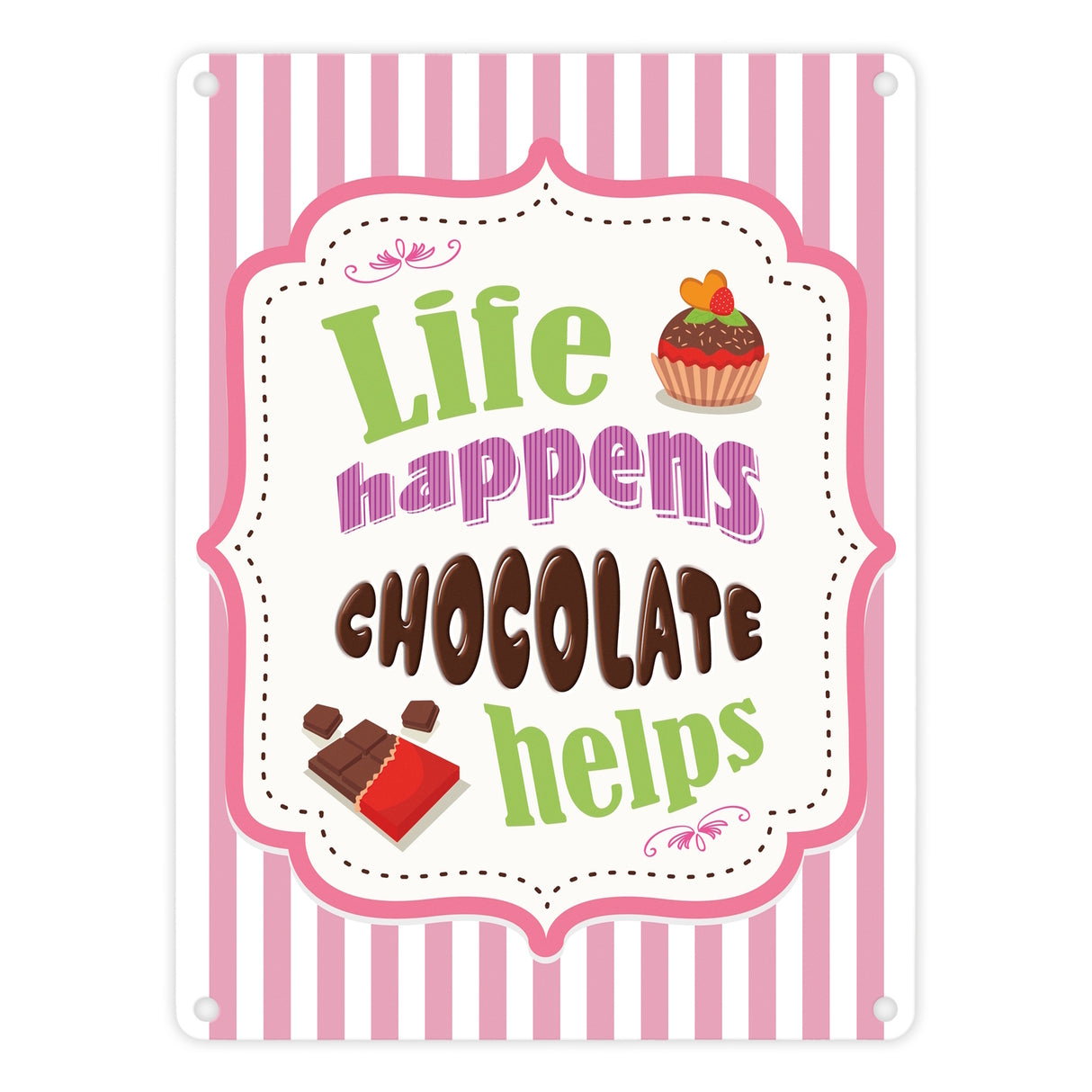 Metallschild mit Spruch: Life Happens - Chocolate Helps