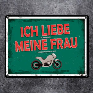 Ich liebe meine Frau Motorrad Metallschild