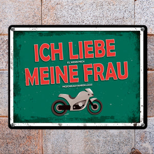 Ich liebe meine Frau Motorrad Metallschild